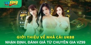 Đánh giá về nhà cái UK88